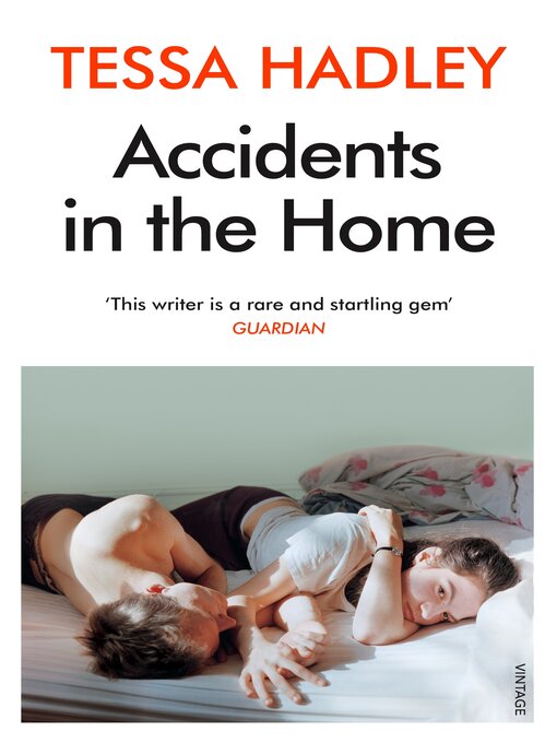 Title details for Accidents in the Home by Tessa Hadley - Available